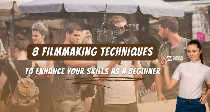 Filmmaking Techniques to Enhance Your Skills as a Beginner