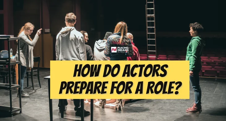 How Do Actors Prepare for a Role?